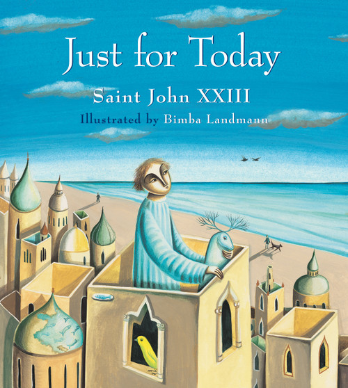 Just For Today - 9780802854612 by Saint John XXIII, Bimba Landmann, 9780802854612