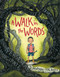 A Walk in the Words by Hudson Talbott, Hudson Talbott, 9780399548710