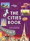 The Cities Book by Lonely Planet Kids, Lonely Planet Kids, Heather Carswell, Bridget Gleeson, Patrick Kinsella, Hugh McNaughtan, Nicola Williams, Karla Zimmerman, Livi Gosling, Tom Woolley, 9781786570192