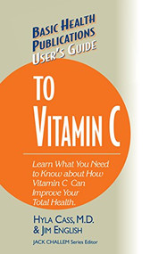 User's Guide to Vitamin C - 9781681628813 by Hyla Cass, M.D., Jim English, Jack Challem, 9781681628813