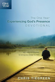The One Year Experiencing God's Presence Devotional (365 Daily Encounters to Bring You Closer to Him) by Chris Tiegreen, 9781414339559
