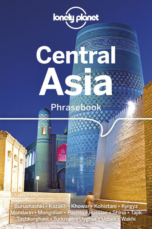 Lonely Planet Central Asia Phrasebook & Dictionary (Miniature Edition) by Lonely Planet, Justin Jon Rudelson, 9781786570604