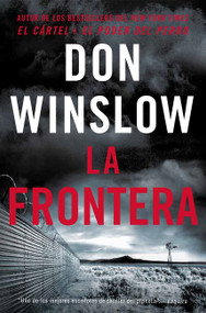 The Border / La Frontera (Una novela) (Spanish Edition) by Don Winslow, 9780718094362