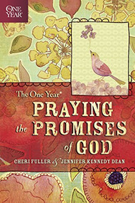 The One Year Praying the Promises of God by Cheri Fuller, Jennifer Kennedy Dean, 9781414341057