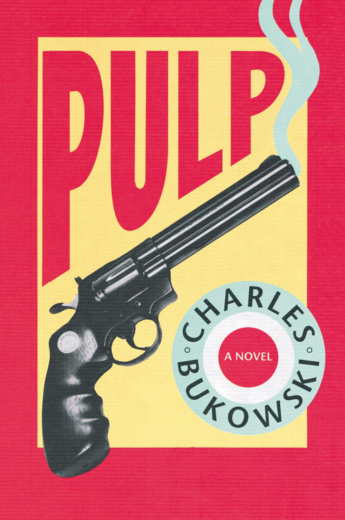 Pulp by Charles Bukowski, 9780876859261