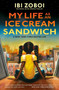 My Life as an Ice Cream Sandwich - 9780399187360 by Ibi Zoboi, 9780399187360