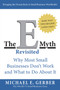 The E-Myth Revisited (Why Most Small Businesses Don't Work and What to Do About It) by Michael E. Gerber, 9780887307287
