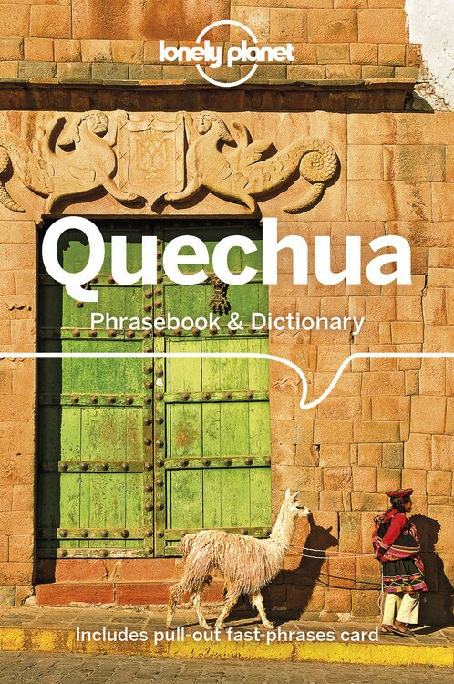 Lonely Planet Quechua Phrasebook & Dictionary (Miniature Edition) by Lonely Planet, Serafin M Coronel-Molina, 9781786570918