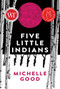 Five Little Indians (A Novel) by Michelle Good, 9781443459181