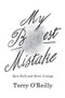 My Best Mistake (Epic Fails and Silver Linings) by Terry O'Reilly, 9781443459464