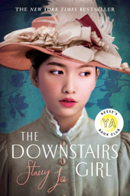 The Downstairs Girl: Reese's YA Book Club by Stacey Lee, 9781524740979
