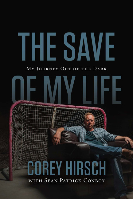 The Save of My Life (My Journey Out of the Dark) by Corey Hirsch, Sean Patrick Conboy, 9781443461092