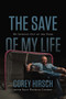 The Save of My Life (My Journey Out of the Dark) by Corey Hirsch, Sean Patrick Conboy, 9781443461092