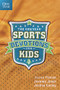 The One Year Sports Devotions for Kids by Jesse Florea, Jeremy Jones, Joshua Cooley, 9781414349732