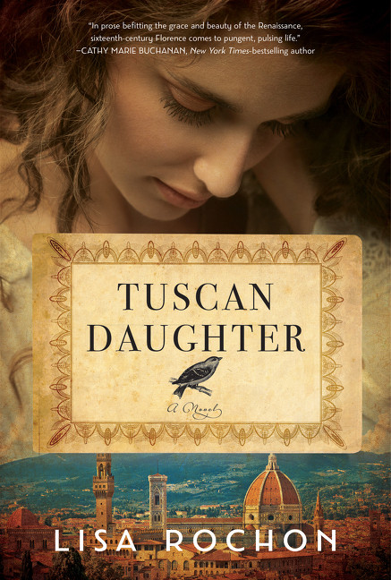 Tuscan Daughter (A Novel) by Lisa Rochon, 9781443463515