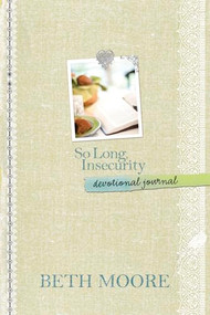 So Long, Insecurity Devotional Journal by Beth Moore, 9781414349923