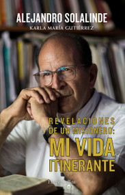 Revelaciones de un misionero (Revelations of a Missionary - Spani (Mi vida itinerante (My Itinerate Life)) (Spanish Edition) by Alejandro Solalinde, 9786078589609