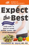 Expect the Best (Your Guide to Healthy Eating Before, During, and After Pregnancy, 2nd Edition) by Elizabeth M. Ward, Academy of Nutrition and Dietetics, 9781681626253