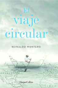El viaje circular (Round Trip - Spanish Edition) by Reinaldo Montero, 9786078589616