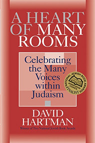A Heart of Many Rooms (Celebrating the Many Voices within Judaism) by David Hartman, 9781580231565