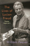 The Lives of Lucian Freud: Fame (1968-2011) by William Feaver, 9780525657668