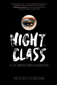 Night Class (A Downtown Memoir) by Victor Corona, 9781619029392