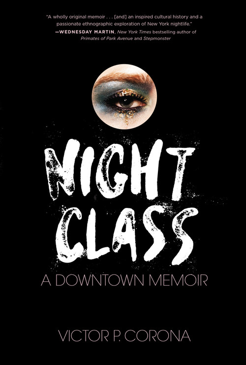 Night Class (A Downtown Memoir) by Victor Corona, 9781619029392
