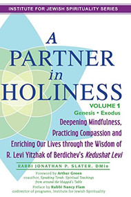 A Partner in Holiness Vol 1 (Genesis-Exodus) - 9781681629629 by Rabbi Jonathan P. Slater, DMin, Rabbi Nancy Flam, MA, Dr. Arthur Green, 9781681629629