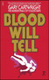 Blood Will Tell by Gary Cartwright, 9781982101206