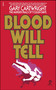 Blood Will Tell by Gary Cartwright, 9781982101206