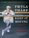 Keep It Moving (Lessons for the Rest of Your Life) - 9781982101312 by Twyla Tharp, 9781982101312