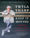 Keep It Moving (Lessons for the Rest of Your Life) - 9781982101312 by Twyla Tharp, 9781982101312