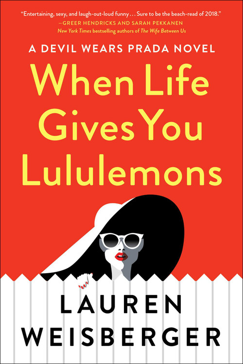 When Life Gives You Lululemons - 9781982101350 by Lauren Weisberger, 9781982101350