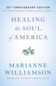 Healing the Soul of America - 20th Anniversary Edition by Marianne Williamson, 9781982101565