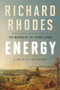 Energy (A Human History) - 9781982101626 by Richard Rhodes, 9781982101626