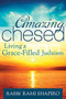 Amazing Chesed (Living a Grace-Filled Judaism) by Rabbi Rami Shapiro, 9781681629766