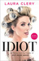 Idiot (Life Stories from the Creator of Help Helen Smash) - 9781982101954 by Laura Clery, 9781982101954