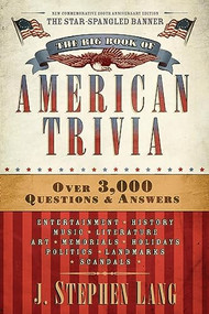 The Big Book of American Trivia by J. Stephen Lang, 9781414364544
