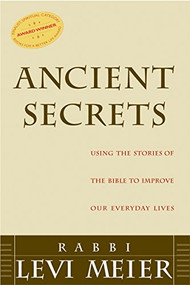 Ancient Secrets (Using the Stories of the Bible to Improve Our Everyday Lives) - 9781580230643 by Levi Meier, 9781580230643