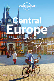Lonely Planet Central Europe Phrasebook & Dictionary by Richard Nebesky, Piotr Czajkowski, Christina Mayer, Gunter Muehl, Katarina Nodrovicziova, Urska Pajer, 9781786572837