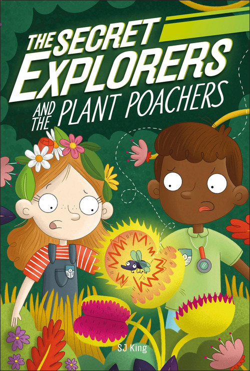 The Secret Explorers and the Plant Poachers by SJ King, 9780744021356