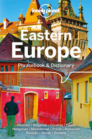 Lonely Planet Eastern Europe Phrasebook & Dictionary by Anila Mayhew, Ronelle Alexander, Anamaria Beligan, Piotr Czajkowski, Gordana & Ivan Ivetac, James Jenkin, Dana Lovinesku, Christina Mayer, Liljana Mitkovska, Richard Nebesky, Katarina Nodrovicziova, Urska Pajer, Grant Taylor, 9781786572844
