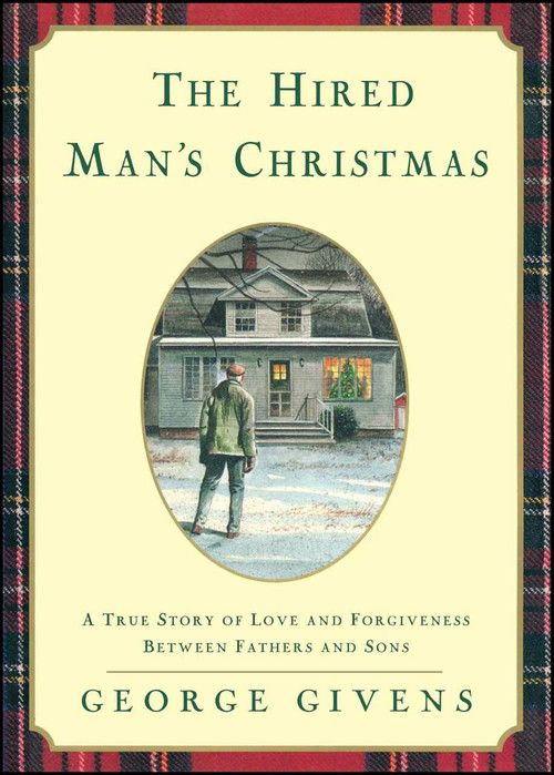 The Hired Mans Christmas by George Givens, Stephanie Roth, 9781982102265