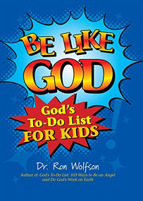 Be Like God (God's To-Do List for Kids) - 9781681629841 by Dr. Ron Wolfson, 9781681629841