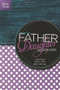 The One Year Father-Daughter Devotions by Jesse Florea, Leon C. Wirth, Bob Smithouser, 9781414364865