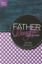 The One Year Father-Daughter Devotions by Jesse Florea, Leon C. Wirth, Bob Smithouser, 9781414364865