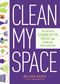 Clean My Space (The Secret to Cleaning Better, Faster, and Loving Your Home Every Day) by Melissa Maker, 9780735214668