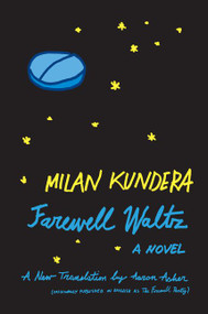 Farewell Waltz (A Novel) by Milan Kundera, 9780060997007