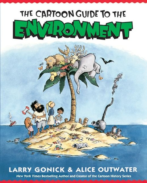 Cartoon Guide to the Environment by Larry Gonick, Alice Outwater, 9780062732743
