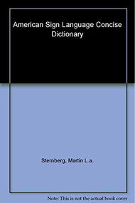 American Sign Language Concise Dictionary (Revised Edition) by Martin L. Sternberg, 9780062740106